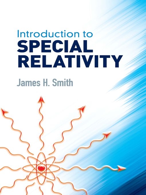 Title details for Introduction to Special Relativity by James H. Smith - Available